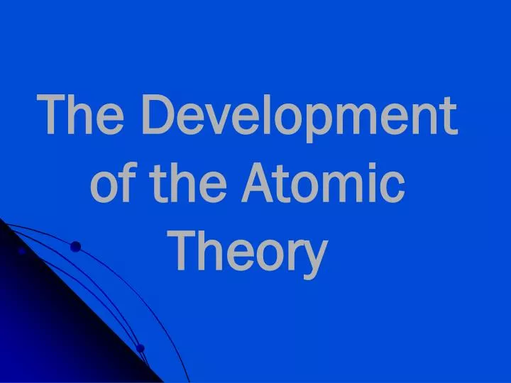 the development of the atomic theory