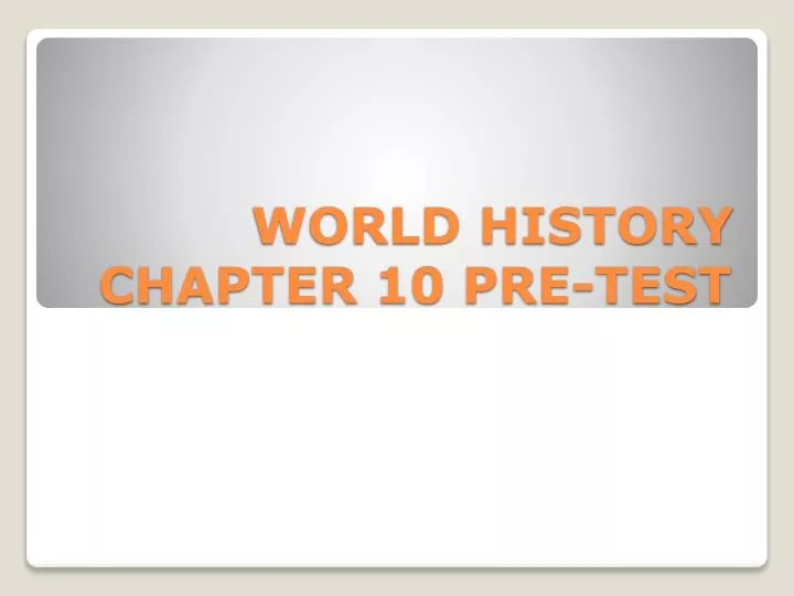 world history chapter 10 pre test