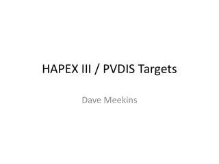 HAPEX III / PVDIS Targets
