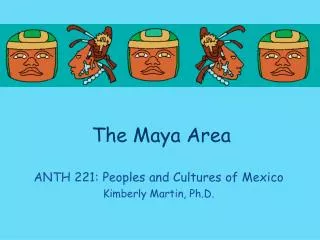 The Maya Area