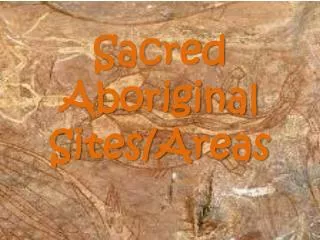 Sacred Aboriginal Sites/Areas