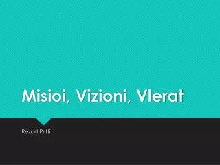 misioi vizioni vlerat