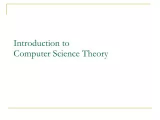 Introduction to Computer Science Theory