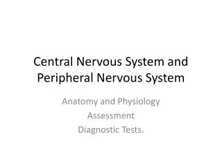Central Nervous System and Peripheral Nervous System