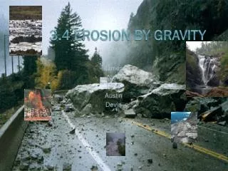 3.4 EROSION BY GRAVITY