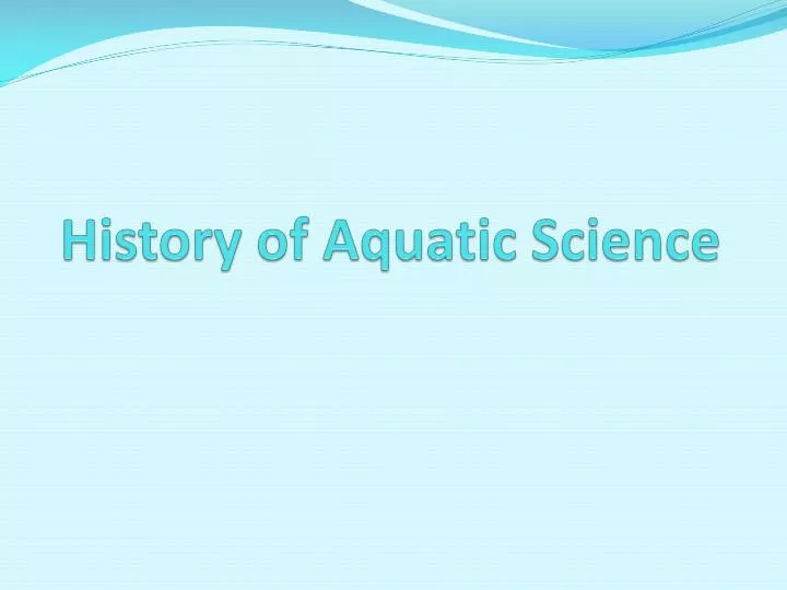 history of aquatic science