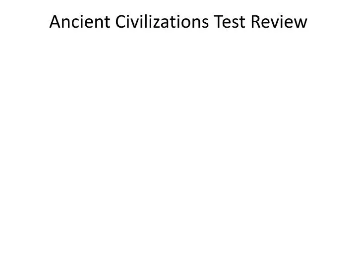 ancient civilizations test review