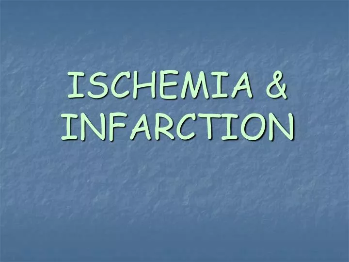 ischemia infarction