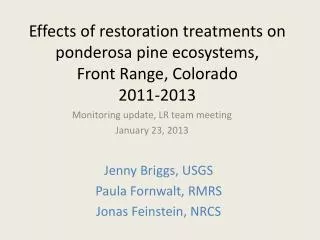 Effects of restoration treatments on ponderosa pine ecosystems, Front Range, Colorado 2011-2013