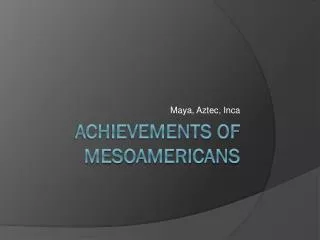 Achievements of Mesoamericans
