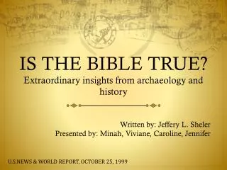 IS THE BIBLE TRUE? Extraordinary insights from archaeology and history