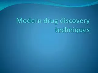 Modern drug discovery techniques