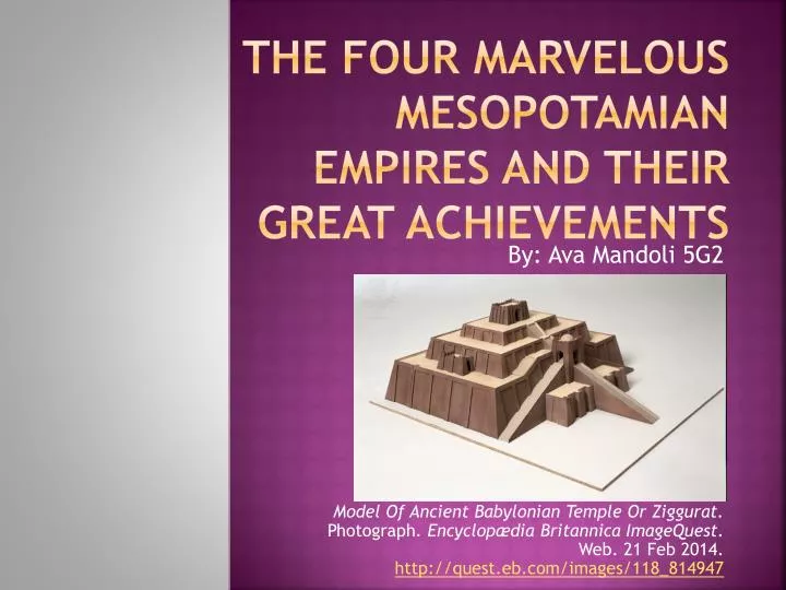 the four marvelous mesopotamian empires and their great achievements