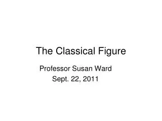 The Classical Figure