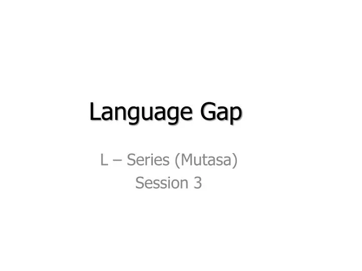 language gap