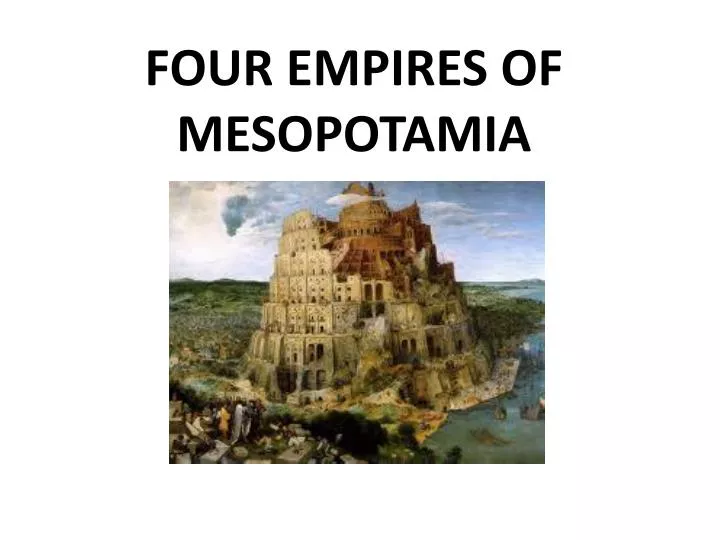 four empires of mesopotamia
