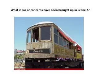 What ideas or concerns have been brought up in Scene 2?
