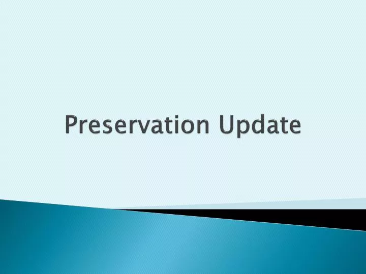 preservation update