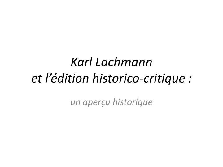 karl lachmann et l dition historico critique