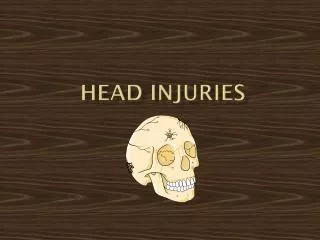 Head injuries