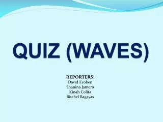 QUIZ (WAVES)