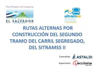 RUTAS ALTERNAS POR CONSTRUCCIÓN DEL SEGUNDO TRAMO DEL CARRIL SEGREGADO, DEL SITRAMSS II