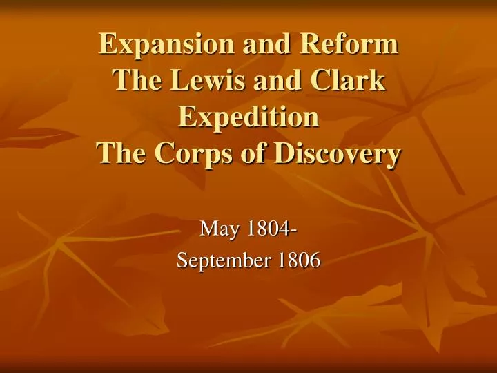 expansion and reform the lewis and clark expedition the corps of discovery