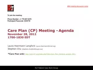 Care Plan (CP) Meeting - Agenda November 28 , 2012 1700-1830 EDT