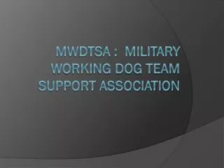 Mwdtsa : Military working dog team support association