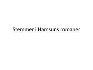 stemmer i hamsuns romaner