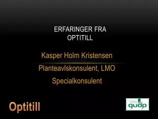 erfaringer fra optitill