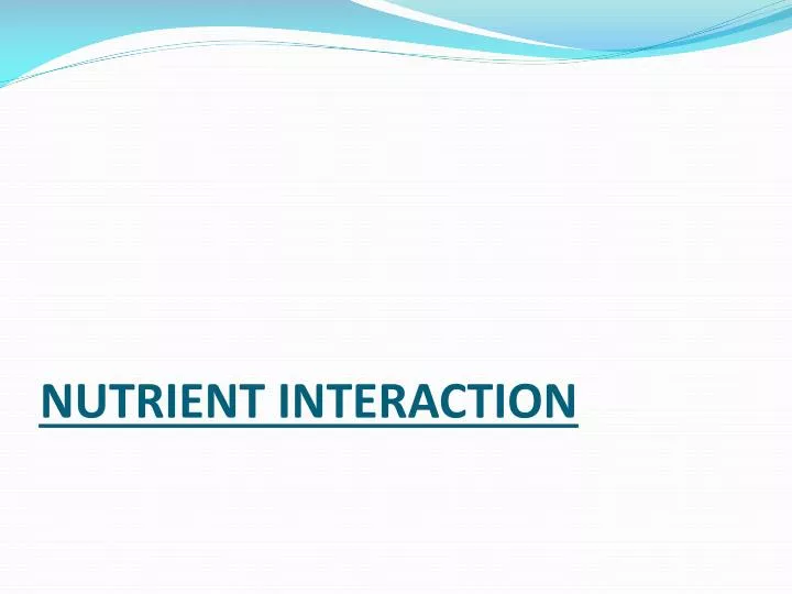 nutrient interaction