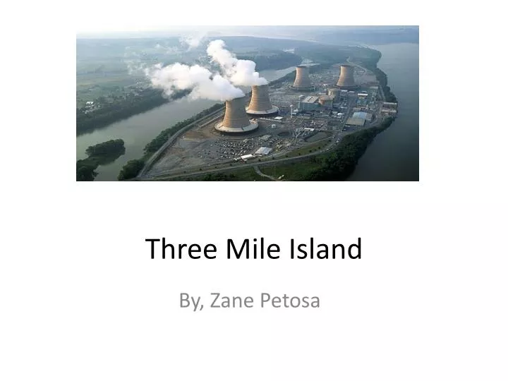 three mile island