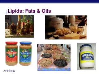 Lipids: Fats &amp; Oils