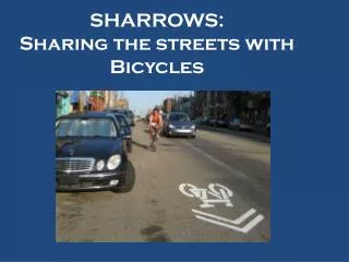SHARROWS: Sharing the streets with Bicycles