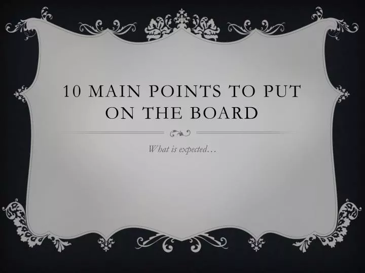 10 main points to put on the board