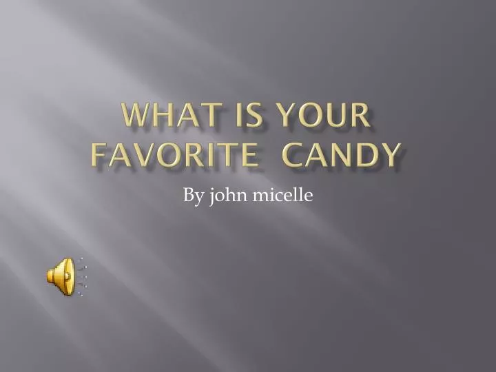 what is your favorite candy