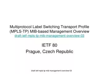 IETF 80 Prague , Czech Republic