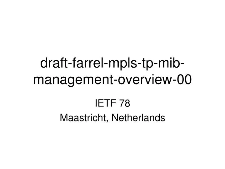 draft farrel mpls tp mib management overview 00