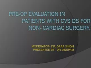 PRE-OP Evaluation IN 		PATIENTS WITH CVS DS for non- cardiac surgery.