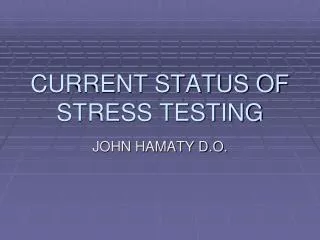 CURRENT STATUS OF STRESS TESTING