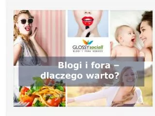 Blogi i fora – dlaczego warto?