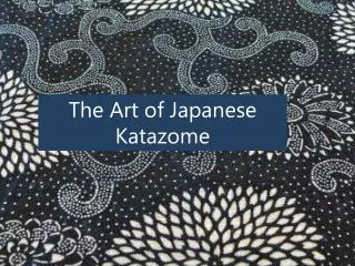 The Art of Japanese Katazome
