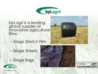 bpi.agri is a leading global supplier of innovative agricultural films: Silage Stretch Film