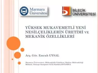 y ksek mukavemetl yen nes l el kler n ret m ve mekan k zell kler