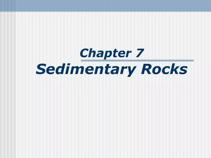 chapter 7 sedimentary rocks