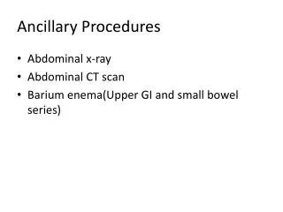 Ancillary Procedures