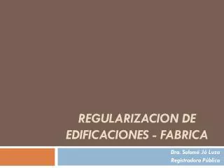 regularizacion de edificaciones fabrica