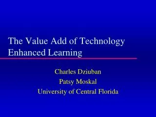 The Value Add of Technology Enhanced Learning