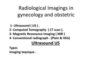 Radiological Imagings in gynecology and obstetric